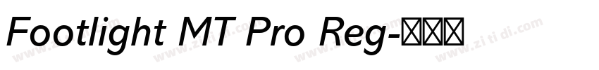 Footlight MT Pro Reg字体转换 Footlight MT Pro Reg字体转换